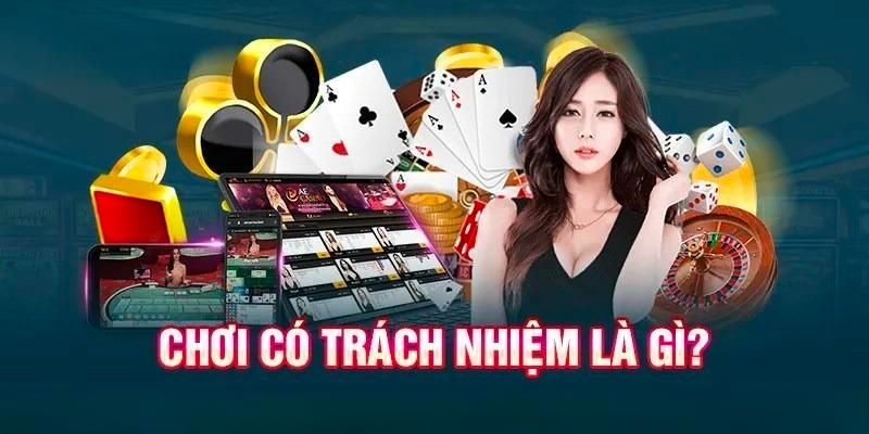 Khái niệm về chơi có trách nhiệm