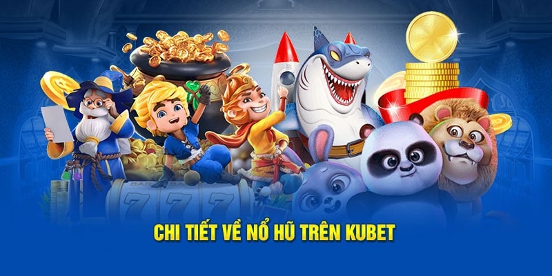 Khám phá ưu điểm khi chơi tại Kubet77